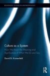 Culture As A System - How We Know The Meaning And Significance Of What We Do And Say Hardcover