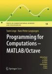 Programming For Computations - Matlab octave 2016 - A Gentle Introduction To Numerical Simulations With Matlab octave Hardcover