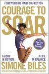 Courage To Soar - A Body In Motion A Life In Balance Paperback