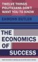 The Economics Of Success - 12 Things Everyone Needs To Know About Capitalism   Paperback