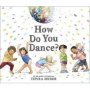 How Do You Dance?   Hardcover