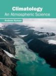 Climatology: An Atmospheric Science Hardcover