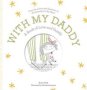 With My Daddy - A Book Of Love And Family   Hardcover