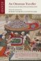 An Ottoman Traveller Paperback 2ND Ed.