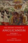 The Oxford History Of Anglicanism Volume 1 - Reformation And Identity C.1520-1662 Hardcover