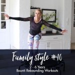 Bounce Back Workouts Family Style 10 Age 2-6