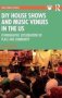 Diy House Shows And Music Venues In The Us - Ethnographic Explorations Of Place And Community   Hardcover