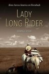 Lady Long Rider - Alone Across America On Horseback Paperback