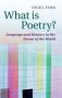 What Is Poetry? - Language And Memory In The Poems Of The World   Hardcover