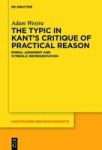 The Typic In Kant& 39 S Critique Of Practical Reason - Moral Judgment And Symbolic Representation Hardcover