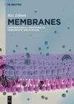 Membranes - From Biological Functions To Therapeutic Applications Hardcover