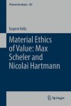 Material Ethics Of Value: Max Scheler And Nicolai Hartmann Phaenomenologica