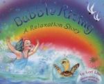 Bubble Riding - A Relaxation Story Designed To Help Children Increase Creativity While Lowering Stress And Anxiety Levels. Hardc