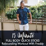 15-MINUTE Quick Sticks Rebounding Workout With Freddy