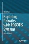Exploring Robotics With Robotis Systems Hardcover 2ND Ed. 2017