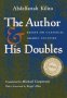 The Author And His Doubles - Essays On Classical Arabic Culture   Hardcover