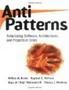 Anti Patterns - Refactoring Software Architectures & Projects In Crisis   Paperback