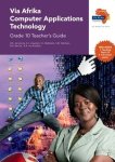 Via Afrika Caps Computer Applications Technology Grade 10 Teacher's Guide
