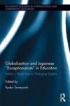 Globalization And Japanese Exceptionalism In Education - Insider& 39 S Views Into A Changing System Hardcover