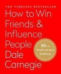How To Win Friends & Influence People - The Only Book You Need To Lead You To Success Hardcover