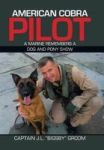 American Cobra Pilot - A Marine Remembers A Dog And Pony Show Hardcover