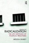 Radicalization - The Life Writings Of Political Prisoners Paperback