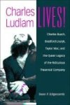 Charles Ludlam Lives - Charles Busch Bradford Louryk Taylor Mac And The Queer Legacy Of The Ridiculous Theatrical Company Paperb