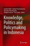 Knowledge Politics And Policymaking In Indonesia Hardcover 1ST Ed. 2018
