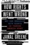 How Rights Went Wrong - Why Our Obsession With Rights Is Tearing America Apart   Paperback