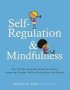 Self-regulation And Mindfulness - Over 82 Exercises & Worksheets For Sensory Processing Disorder Adhd & Autism Spectrum Disorder   Paperback