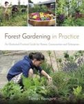 Forest Gardening In Practice - An Illustrated Practical Guide For Homes Communities And Enterprises Paperback