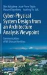 Cyber-physical System Design From An Architecture Analysis Viewpoint - Communications Of Nii Shonan Meetings Hardcover 1ST Ed. 2