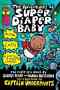 The Adventures Of Super Diaper Baby   Captain Underpants     Hardcover