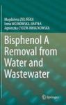 Bisphenol A Removal From Water And Wastewater Hardcover 1ST Ed. 2019