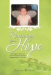Renewing Your Hope - My Daughter& 39 S Battle With Cancer And Experiencing Many Disappointments To Find Hope Hardcover