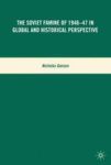 The Soviet Famine Of 1946-47 In Global And Historical Perspective Hardcover
