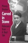 Carved In Stone - Holocaust Years - A Boy& 39 S Tale Paperback