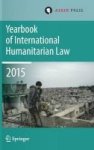 Yearbook Of International Humanitarian Law 2015 2016 Volume 18 2015 Hardcover 1ST Ed. 2017
