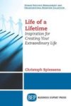 Life Of A Lifetime - Inspiration For Creating Your Extraordinary Life Paperback