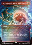 You're Gonna Need A Bigger Boat - Abrade Rainbow Foil Secret Lair Drop Series - Damaged Foil