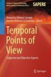 Temporal Points Of View - Subjective And Objective Aspects Hardcover 1ST Ed. 2015