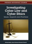 Investigating Cyber Law And Cyber Ethics - Issues Impacts And Practices Hardcover