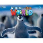 Welcome To Our World 2 - British English Paperback