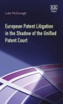 European Patent Litigation In The Shadow Of The Unified Patent Court Hardcover
