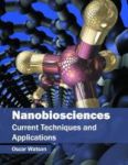 Nanobiosciences: Current Techniques And Applications Hardcover