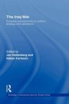 The Iraq War: European Perspectives on Politics, Strategy and Operations Cass Contemporary Security Studies Series