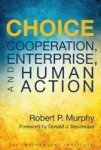 Choice - Cooperation Enterprise And Human Action Paperback