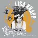 Till April Is Dead A Garland Of May Cd