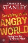 Surviving In An Angry World: Finding Your Way To Personal Peace