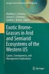 Exotic Brome-grasses In Arid And Semiarid Ecosystems Of The Western Us - Causes Consequences And Management Implications Hardcov